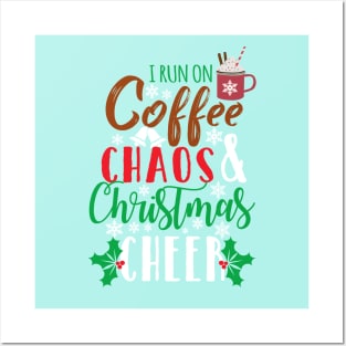 I Run On Coffee Chaos and Christmas Cheer Posters and Art